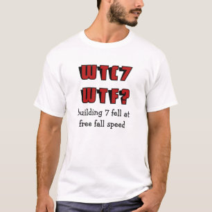 WTC 7 WTF? gebouw 7 viel bij vrije herfst T-shirt