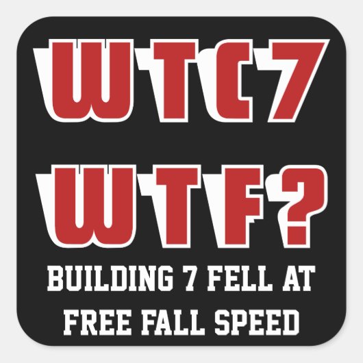 WTC 7 WTF? in het zwart Vierkante Sticker (Voorkant)