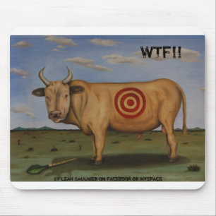 WTF[1], WTF!!, van Leah Saulnier op Facebook of .. Muismat