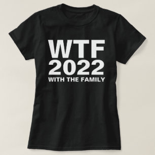 WTF: 2022 met het familieacroniem Custom Dark T-shirt