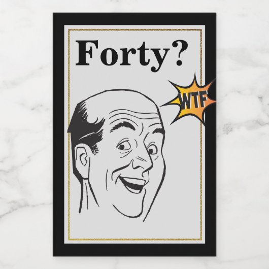 wtf 40th Birthday Party Funny Mannen Birthday Wijn Etiket (Enkel label)