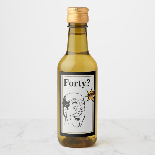 wtf 40th Birthday Party Funny Mannen Birthday Wijn Etiket (Voorkant)