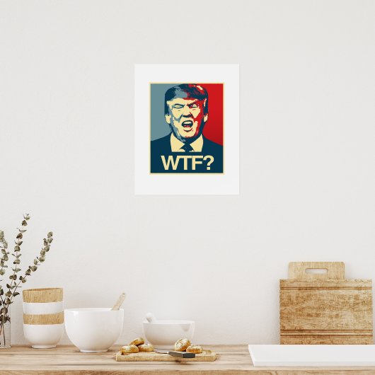 WTF - Anti-Trump Poster - Anti-Trump - (Keuken)