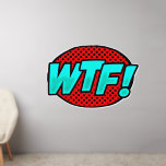 WTF! Aqua Blue Red, Pop Art Design op 50 inch Muurstickers<br><div class="desc">Een groot Pop Art Wall Decal - - Verander de grootte van deze decals door de grootte van het Decal Sheet te wijzigen - 4 formaten - van 12 x 12 inch tot 36 x 36 inch - - Deze zijn gedrukt op een transparante achtergrond, maar u kunt als u...</div>