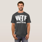WTF: De Mannen vissenbrok Vist feestdag T-shirt (Voorkant volledig)