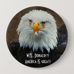 WTF Donald? Bald Eagle Ronde Button 4,0 Cm