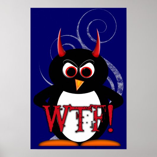 WTF? Evil Penguin™ Poster (Voorkant)