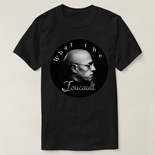 WTF Foucault T-shirt (Design voorkant)