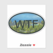 WTF Fraser Custom-Cut Vinyl Sticker (Vel)