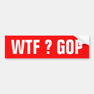 WTF GOP-Bumpersticker Bumpersticker