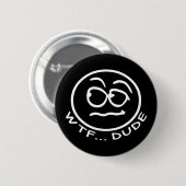 WTF Guy Smilie Ronde Button 5,7 Cm (Voorkant /achterkant)