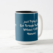 WTF Humor Citaat Koffie Mok (Voorkant rechts)