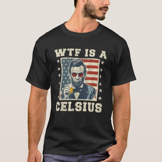 WTF is een Celsius Abe Lincoln 4 juli grappig Patr T-shirt (Voorkant)