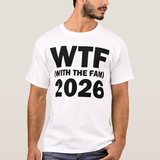 WTF met de FAM 2026 WTF Family Reunion 2026 T-shirt (Voorkant)