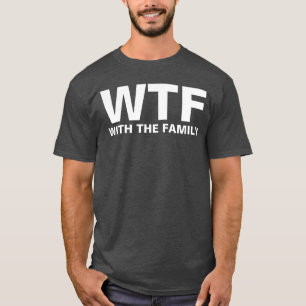 WTF: met de familie (wit) T-shirt