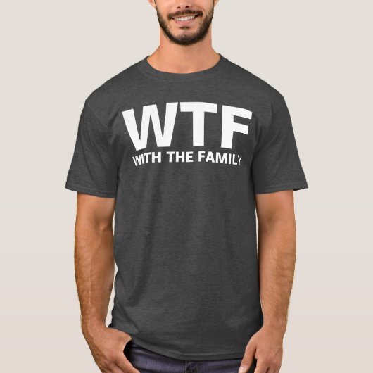 WTF: met de familie (wit) T-shirt (Voorkant)