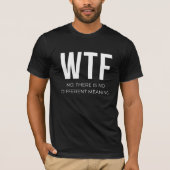 WTF minimalistisch typografisch ontwerp T-shirt (Voorkant)