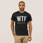 WTF minimalistisch typografisch ontwerp T-shirt (Voorkant volledig)