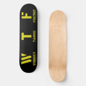 WTF PERSOONLIJK SKATEBOARD (Voorkant)
