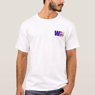 wtf? Pro-Kerry-shirt T-shirt