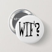 WTF? RONDE BUTTON 5,7 CM (Voorkant /achterkant)