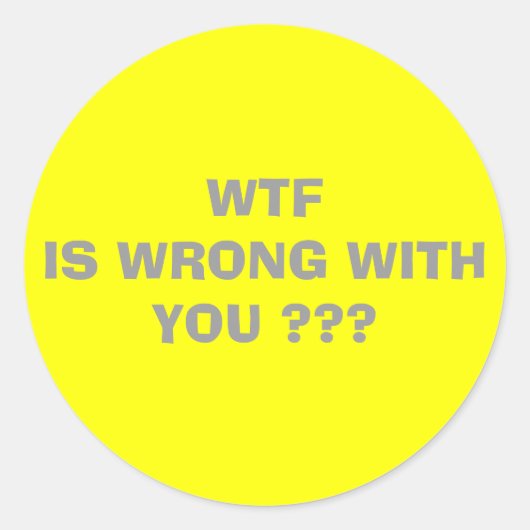 WTF... RONDE STICKER (Voorkant)