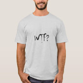 WTF? T-SHIRT (Voorkant)