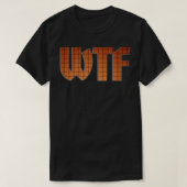 WTF T-SHIRT (Design voorkant)