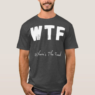 WTF waar het eten grappige foodie ontwerp 1 T-shirt