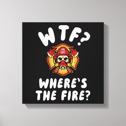 WTF Waar is de brandweerman? Canvas Afdruk (Voorkant)