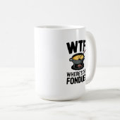 WTF: Waar is de fondue? Grappig kaasontwerp Koffiemok (Voorkant rechts)