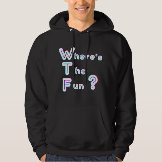 WTF- waar is de lol? Hoodie