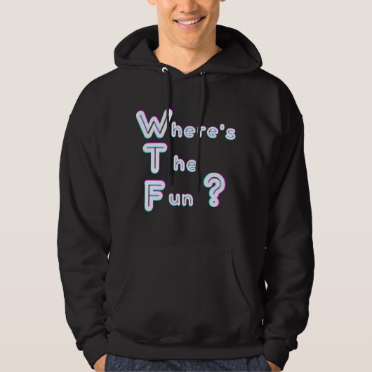 WTF- waar is de lol? Hoodie (Voorkant)