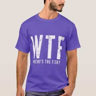 WTF Waar is de vis Fun cadeau voor vissers Perfect T-shirt