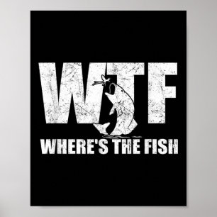 Wtf Waar Is De Vis Grappige Visserij Cadeaus Vader Poster
