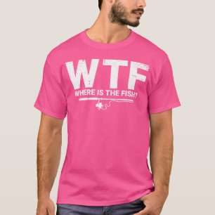 Wtf Waar Is De Vis Ijs Visser Ijsvissen Vis  T-shirt
