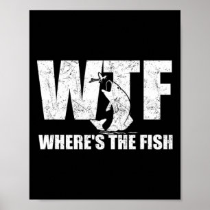 WTF Waar Is De Vis Mannen Funny Vist Gifts Fat Poster