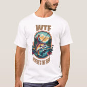 wtf waar is de vis ? t-shirt (Voorkant)