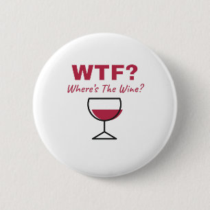 WTF? Waar is de wijn? Humoureuze wijnovers Ronde Button 5,7 Cm