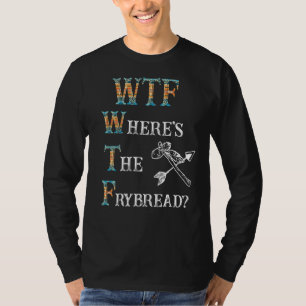 WTF Waar is het brood? T-shirt