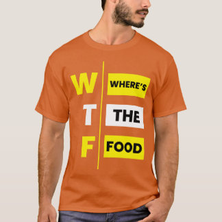 WTF Waar is het eten grappig T-shirt