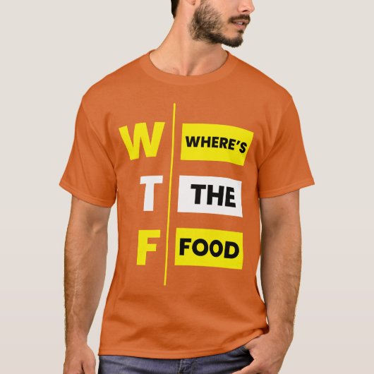 WTF Waar is het eten grappig T-shirt (Voorkant)