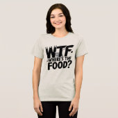 WTF – Waar is het eten? | Hilarisch cadeau Tri-Blend Shirt (Voorkant volledig)