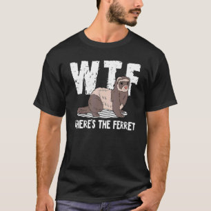 WTF Waar is het Ferret Animal 1 T-shirt