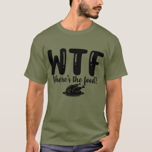 WTF Waar is het voedsel? T-shirt