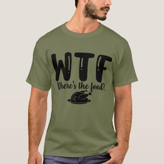 WTF Waar is het voedsel? T-shirt (Voorkant)