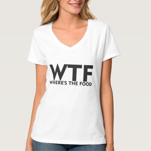 WTF Waar is het voedsel? T-shirt (Voorkant)