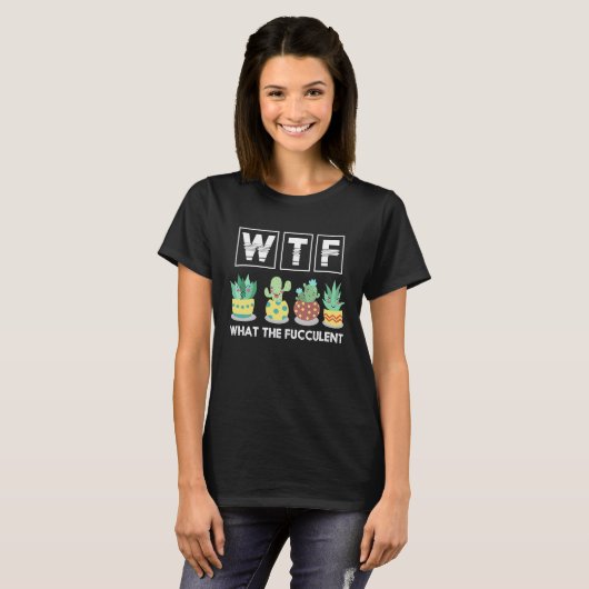 WTF Wat de Fucculent T-shirt (Voorkant volledig)