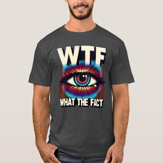 WTF Wat Feit Grappige Wetenschap Oog Illusie Pun g T-shirt (Voorkant)