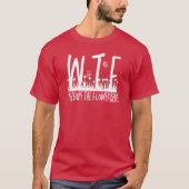 WTF Weeding de Bloembedden Tuinieren Pensioen T-shirt (Voorkant)